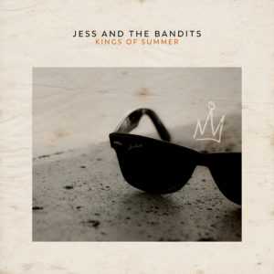 Single Review: Jess & The Bandits - Kings of Summer