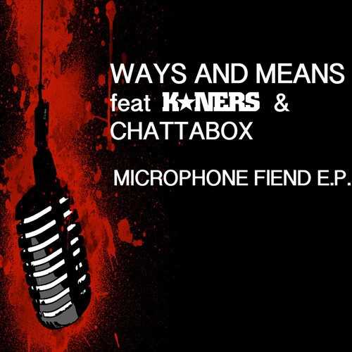 Ways & Means – ‘The Microphone Fiend EP’, The Non-Modern Man | Unfashionablemale